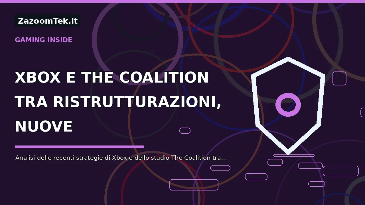 Xbox e The Coalition tra ristrutturazioni, nuove strategie e incertezze occupazionali