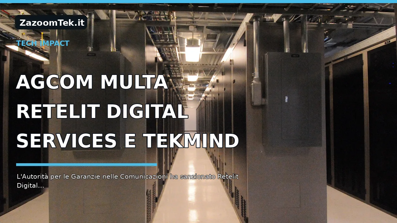 Agcom multa Retelit Digital Services e Tekmind per 822.500 euro a causa dello spoofing