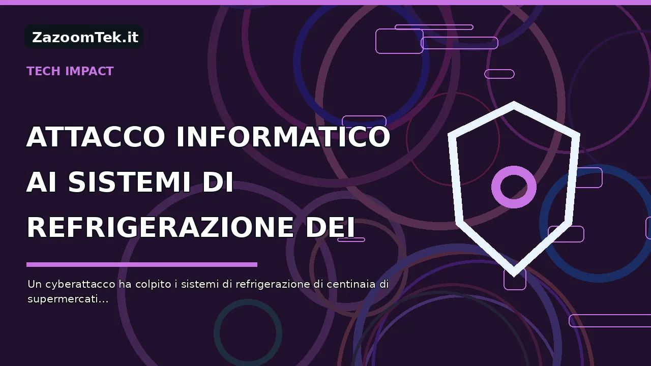 Attacco informatico ai sistemi di refrigerazione dei supermercati in Francia